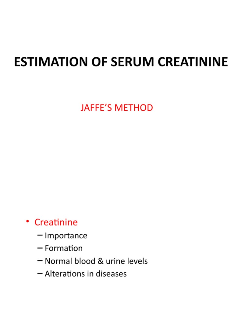 Estimation of Serum Creatinine Jaffe'S Method PDF Creatinine