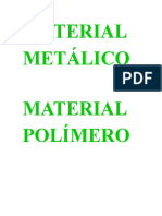 Material Metálico Material Polímero