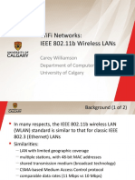 Wifi Networks: Ieee 802.11B Wireless Lans: Carey Williamson Department of Computer Science University of Calgary