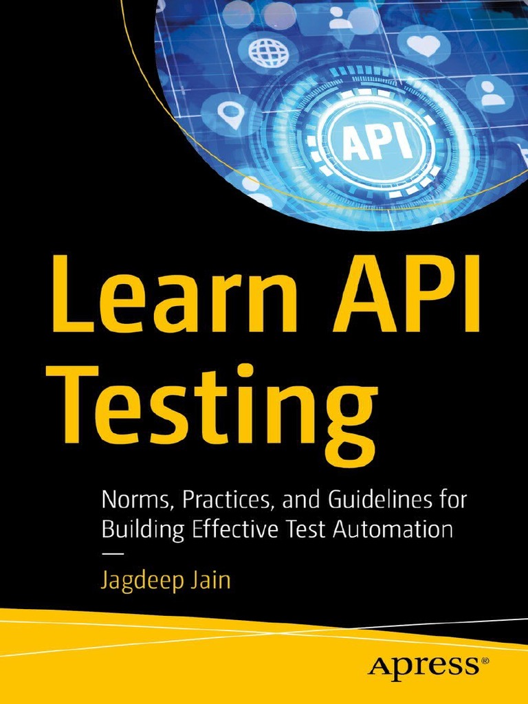 Learn API Testing - Norms, Practices, and Guidelines For Building