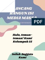 Rancang Bangun Isi Media Massa: Dipresentasikan Oleh Kelompok 15