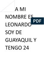 Hola Mi Nombre Es Leonardo Soy de Guayaquil Y Tengo 24