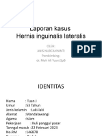 Laporan Kasus Hernia Inguinalis Lateralis: Oleh: Anis Nurcahyanti Pembimbing: Dr. Moh Ali Yusni - SPB
