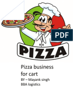 Pizza Business For Cart: BY - Mayank Singh BBA Logistics
