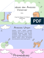 Premedikasi Dan Anestesi Veteriner: Oleh: I Nyoman Bagus Tri Aribawa 2009511136 D