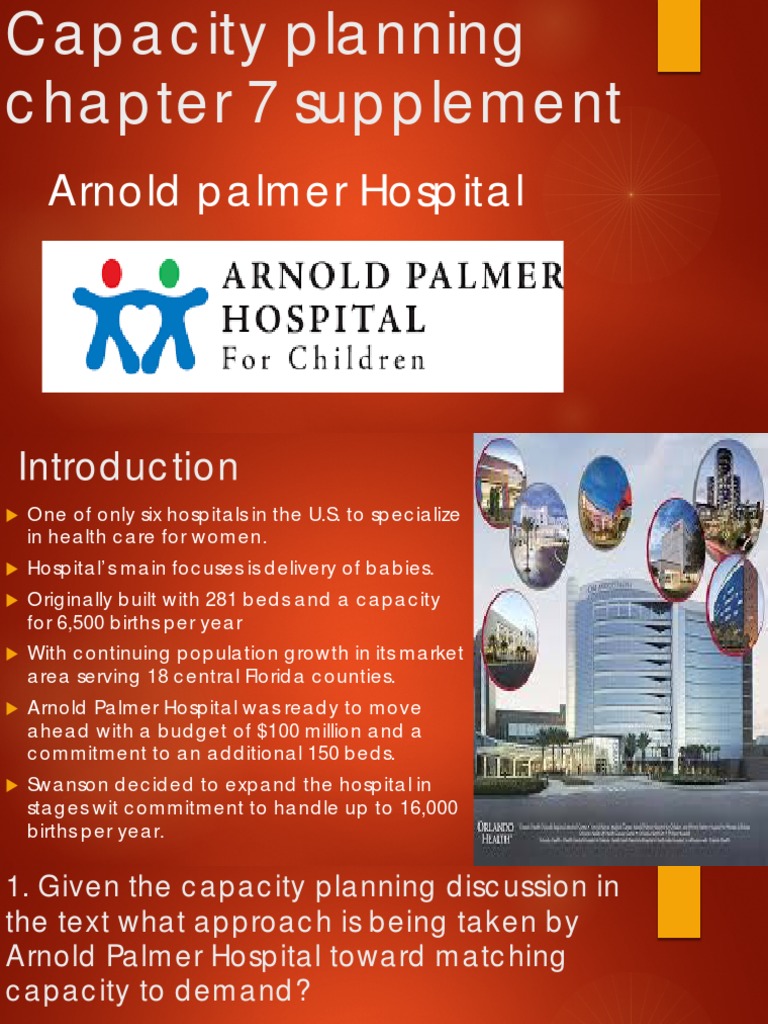 Arnold Palmer Hospital Capacity Planning | PDF | Hospital | Business