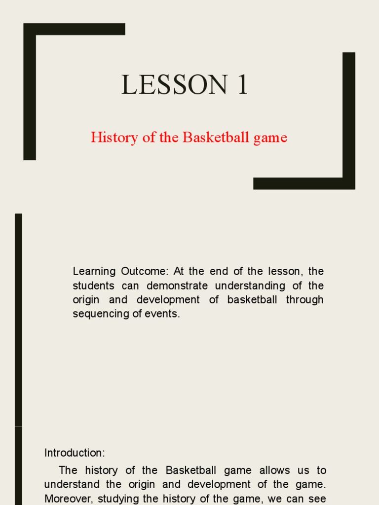Lesson 1 HISTORY OF BASKETBALL GAME | PDF | Referee | Sports