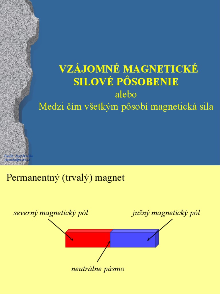 Vzájomné Magnetické Silové Pôsobenie: Alebo Medzi Čím Všetkým Pôsobí ...