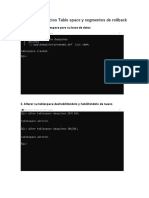 Tarea 5.1 Ejercicios Table Space y Segmentos de Rollback: 1. Debe Crear Un Tablespace para Su Base de Datos