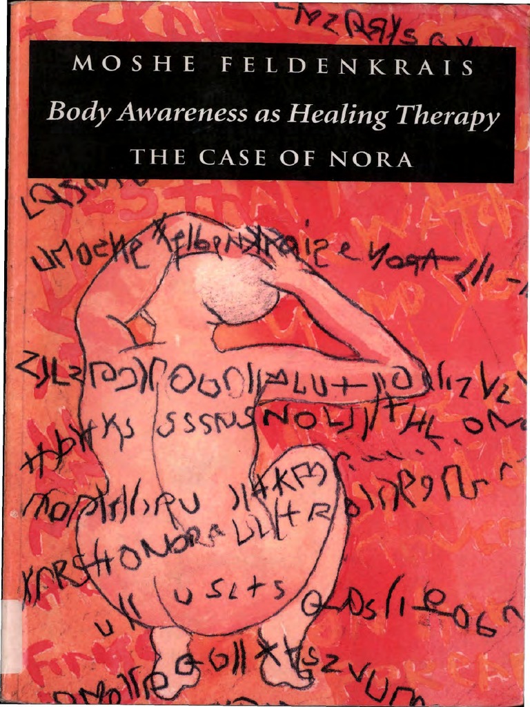 MOSHE F. Body Awareness As Healing Therapy The Case of Nora | PDF