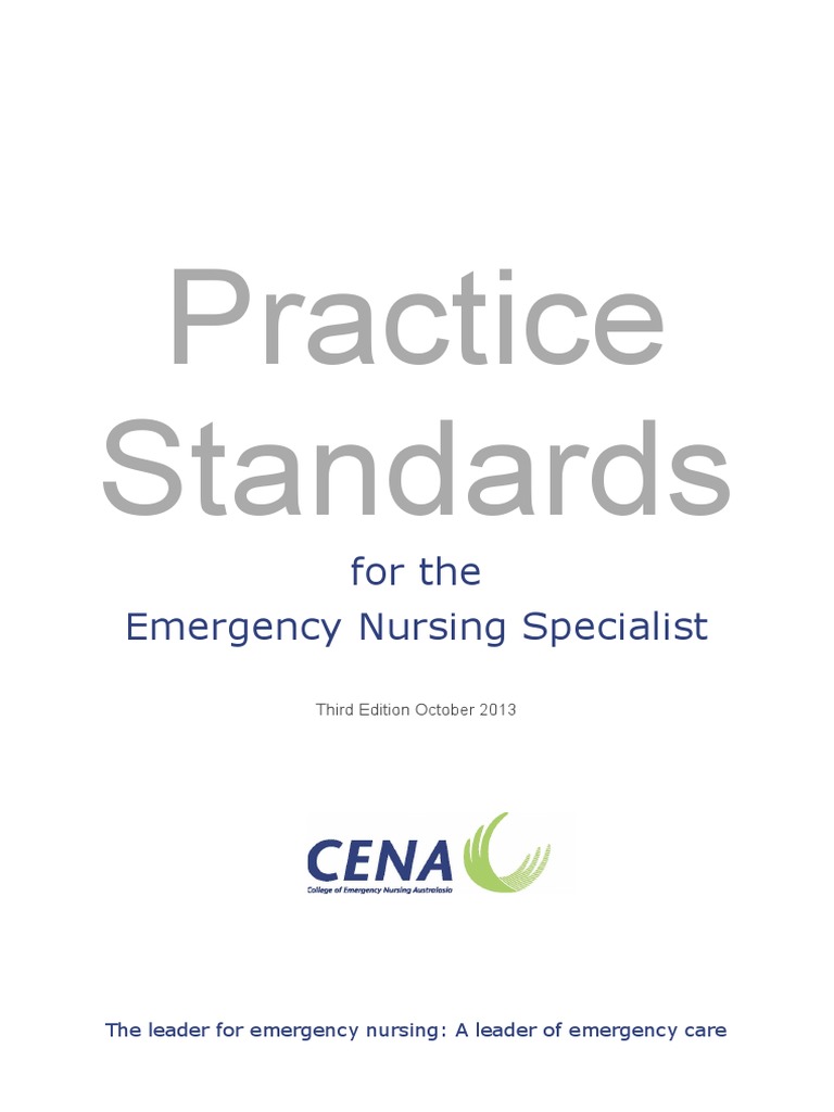 Practice Standards For The Emergency Nurse Specialist. CENA, 2014