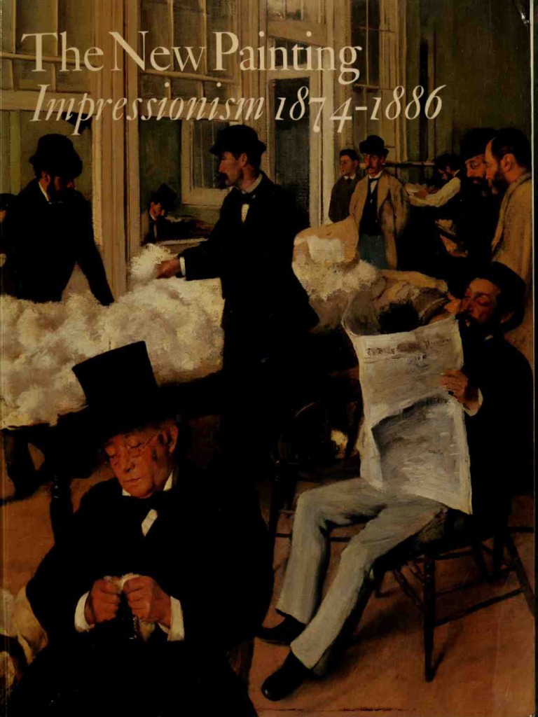 The New Painting - Impressionism 1874-1886 (Art Ebook) PDF