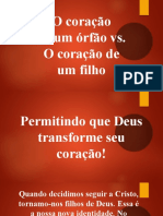 O Coração FILHO VS ORFÃO