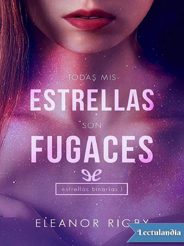 768px x 1024px - Todas Mis Estrellas Son Fugaces - Eleanor Rigby PDF | PDF