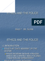 Ethics and The Police: Js410 Dr. Sloan
