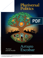 Arturo Escobar - Pluriversal Politics: The Real and The Possible