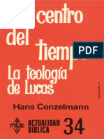 Conzelmann, Hans - El Centro Del Tiempo. Estudio de La Teologia de Lucas