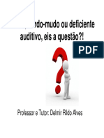 Surdo, Surdo-Mudo Ou Deficiente Auditivo, Eis (Unidade2) (Modo de Compatibilidade)