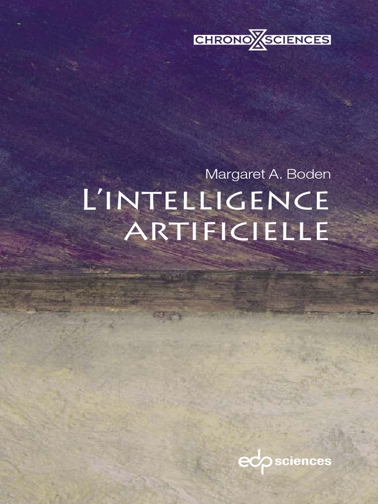 Lintelligence Artificielle (Margaret A. Boden) | PDF | Intelligence (IA ...