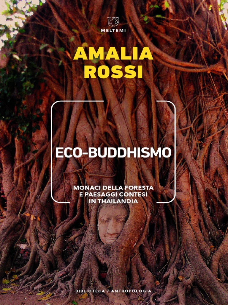 Eco-Buddhismo. Monaci Della Foresta e Paesaggi Contesi in Thailandia  (Amalia Rossi) PDF
