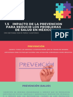 1.5 Impacto de La Prevención, para Reducir Los Problemas de Salud en México