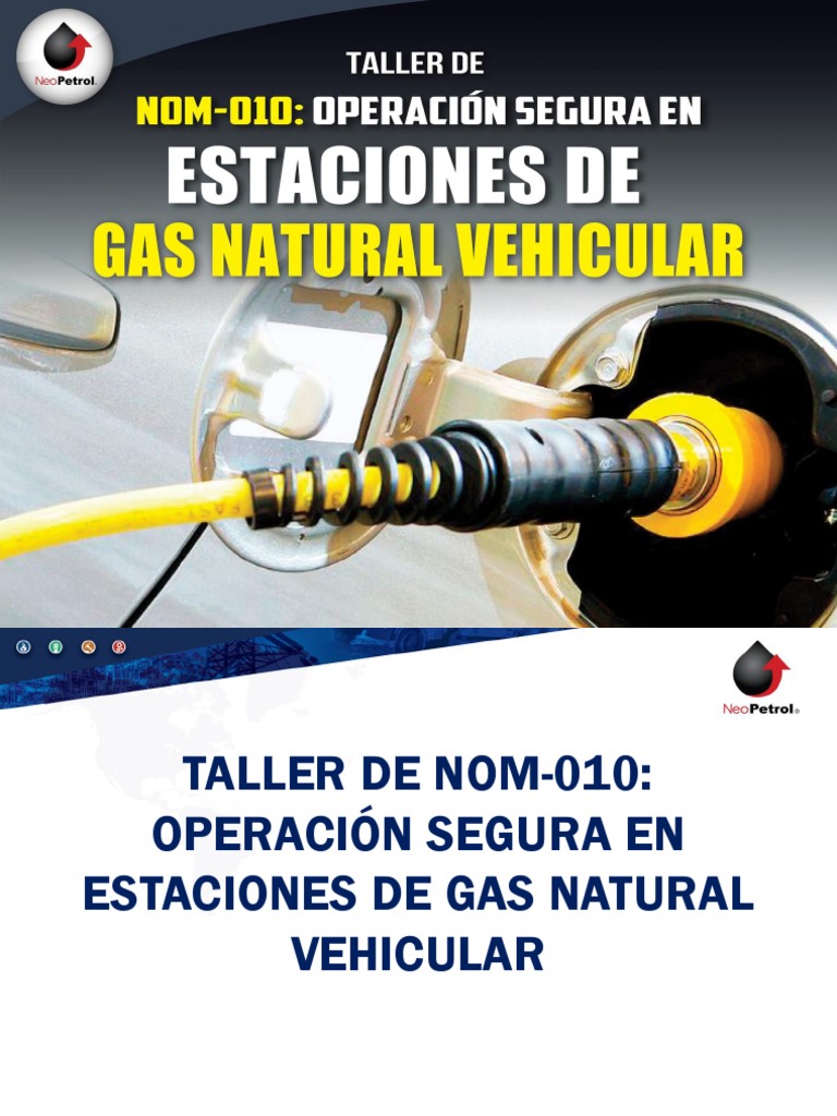 Taller de Nom 010 - Operaci N Segura en Estaciones de Gas Natural ...