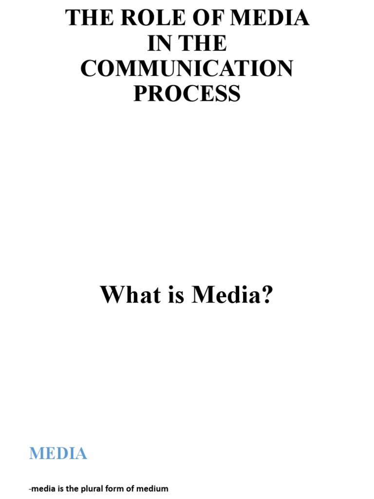 The Role of Media in The Communication Process PDF Communication Mass Media