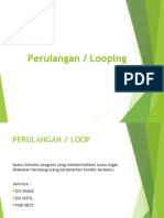 LOOPING Atau Perulangan