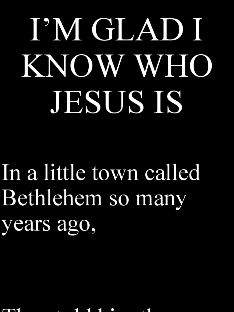 I'm Glad I Know Who Jesus Is PDF
