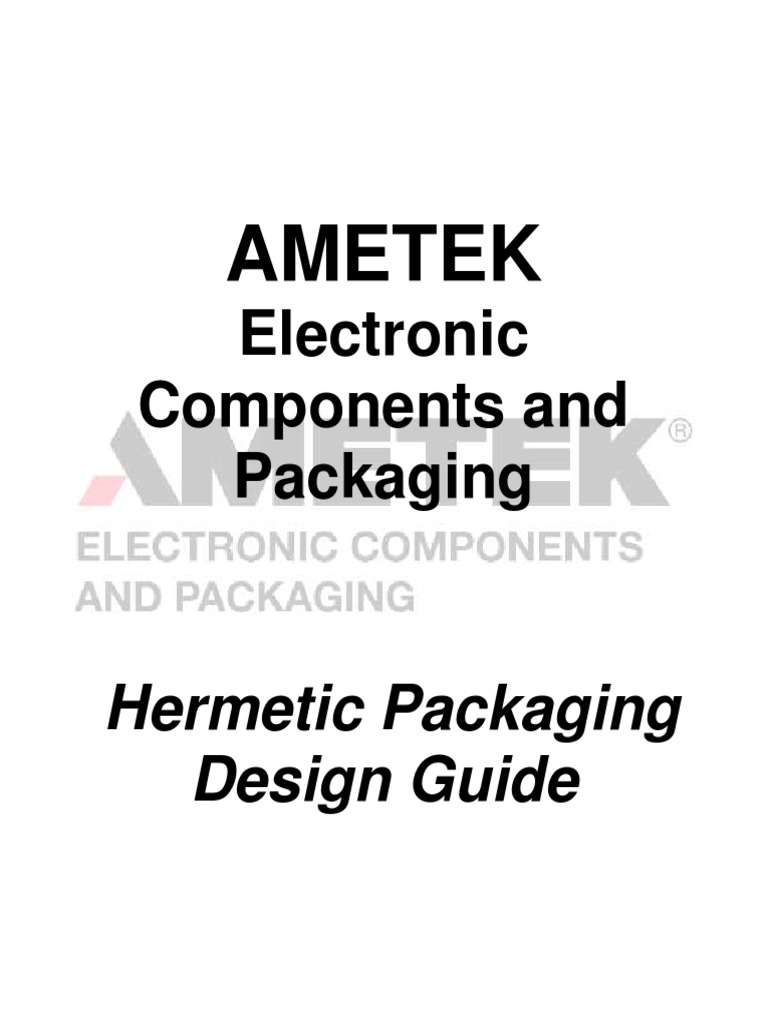 Hermetic Packaging Design Guide | PDF | Solder | Soldering
