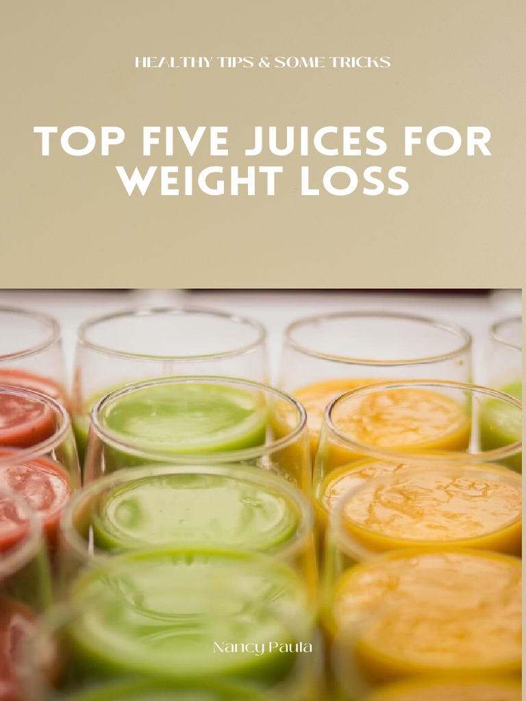 Top Five Juices For Weight Loss PDF