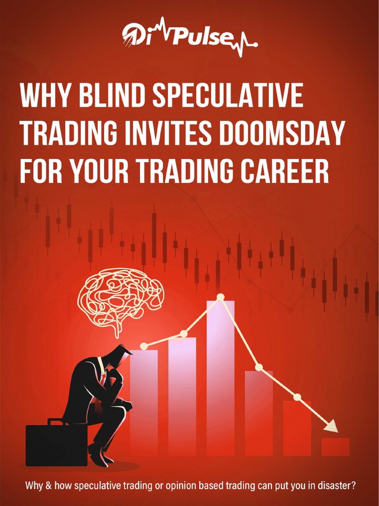 Why_&_how_speculative_trading_or_opinion_based_trading_can_put_you