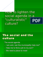 How to Lighten the Social Agenda... DK