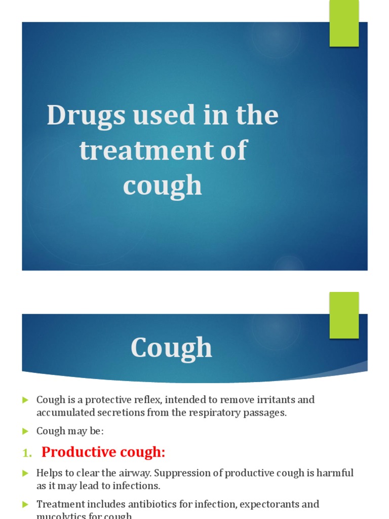 Drugs for Productive Cough Treatment | PDF | Cough | Analgesic