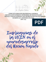 Implicancias de Implicancias de La UCIN en El La UCIN en El Neurodesarrollo Neurodesarrollo Del Recien Nacido Del Recien Nacido