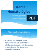 Sistema Hematológico: Professora Michelle Rufini Silva Estec Anatomia e Fisiologia Humana