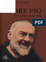 Padre Pio Um Santo Entre Nós       Renzo Allegri