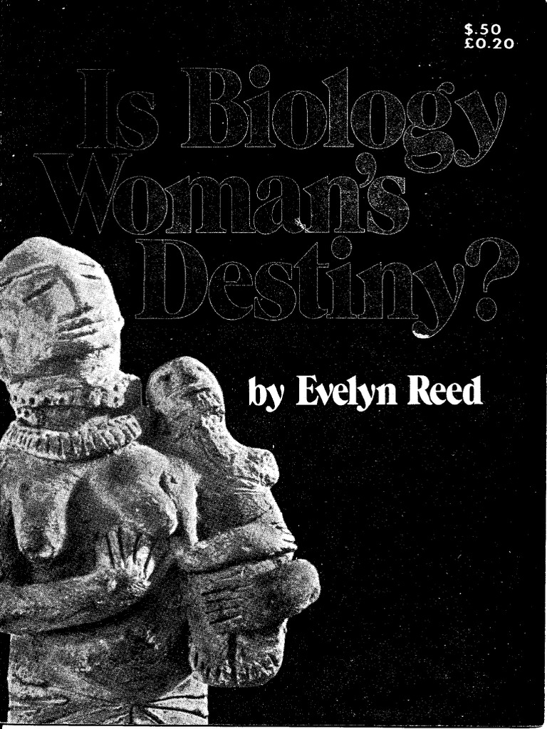 Evelyn Reed - Is Biology Woman's Destiny PDF | PDF