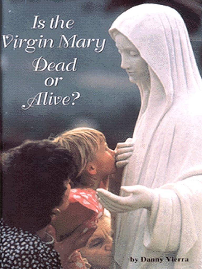 Is The Virgin Mary Dead Or Alive PDF Mary, Mother