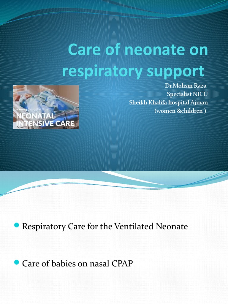 Care of Newborn On Respiratory Support | PDF | Preterm Birth | Neonatal ...