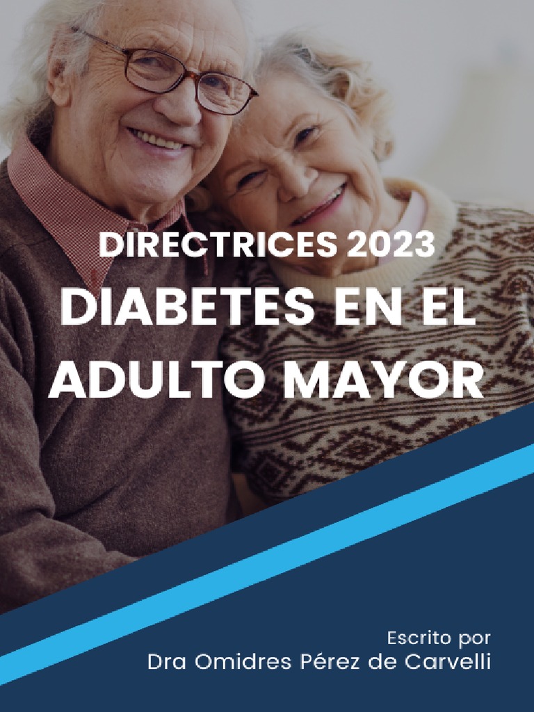 Directrices 2023 para El Control de La Diabetes en Adultos Mayores 2023 ...
