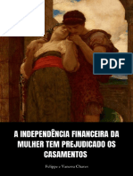 A Independência Financeira Da Mulher Tem Prejudicado Os Casamentos