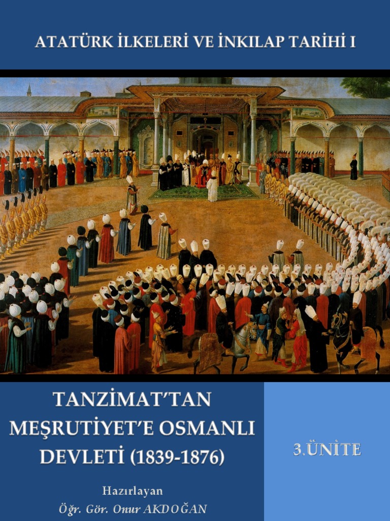 3 Unite - Tanzimat Tan Mesrutiyet e Osmanli Devleti 1839-1876 | PDF