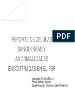 Reporte de Celulas Sanguineas y Anormalidades Encontradas en El Fsp. Jeanette Jurado Blanco Paola Andrea Acuña Bacteriologas, Dinamica Sede Palermo