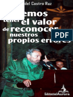 Fidel Castro - Debemos Tener El Valor de Reconocer Nuestros Propios Errores