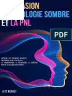 Persuasion, Psychologie Sombre Et La PNL Apprenez Les Techniques Secrètes Pour Influencer Les Gens Par La Manipulation, La... (Perrot, Ives)