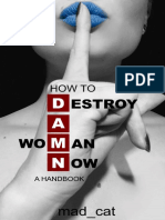 How To Destroy A (Wo) Man Now (DAMN) A Handbook (Mad - Cat)