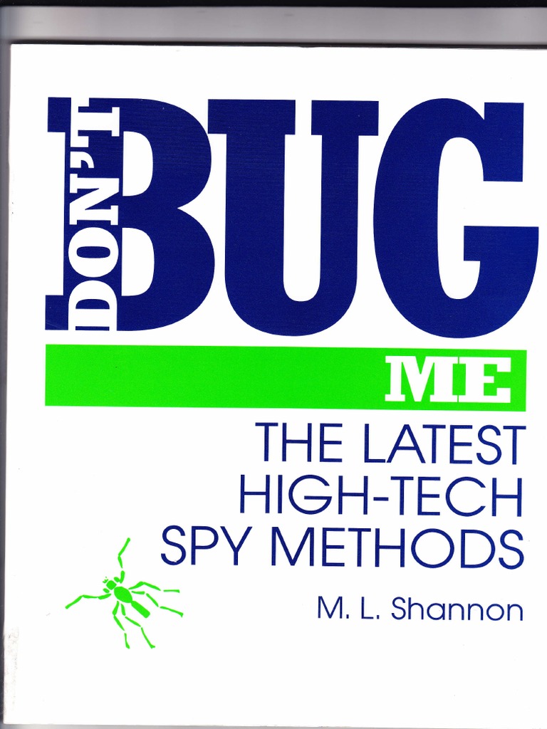 Dont Bug Me The Latest High-Tech Spy Methods (M.L