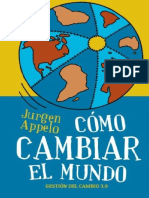 Cómo cambiar el mundo Gestión del cambio 3.0 (Spanish Edition) (Appelo, Jurgen, etc.) (z-lib.org)