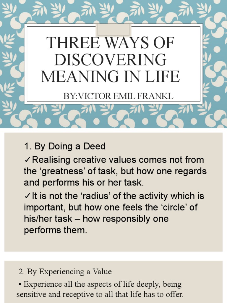 Three Ways of Discovering Meaning of Life | PDF | Self-Improvement